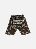 I NEED POUNDS NOT P*SY Camo Shorts